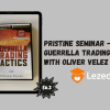 Pristine Seminar - Guerrilla Trading Tactics with Oliver Velez