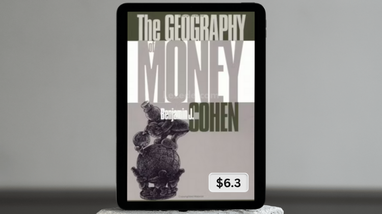 The-Geography-of-Money-by-Benjamin-JCohen