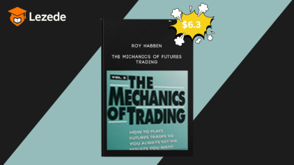 The Mechanics of Futures Trading by Roy Habben