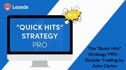 The "Quick Hits" Strategy PRO - Simpler Trading by John Carter