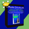 Trading Psychology - How to Think Like a Professional Trader - 4 DVD by Mark Douglas