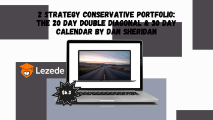 2 strategy Conservative Portfolio: The 20 day double diagonal & 30 day Calendar by Dan Sheridan