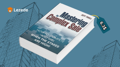 Mastering the Complex Sale: How to Compete and Win When the Stakes are High! By Jeff Thull Free Download
