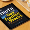 The Truth About Day Trading Stocks By Josh DiPietro Free Download