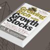 Growing Rich with Growth Stocks: Wall Street's Top Money Managers Reveal the 12 Rules for Investment Success By Kirk Kazanjian Free Download