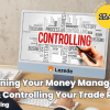 Fine Tuning Your Money Management Skills & Controlling Your Trade Risk by ART Trading Free Download