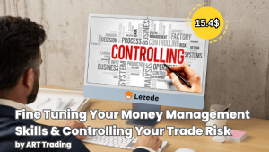 Fine Tuning Your Money Management Skills & Controlling Your Trade Risk by ART Trading Free Download