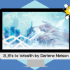 3_8’s to Wealth (Audio 84 MB+ WorkBooks) by Darlene Nelson