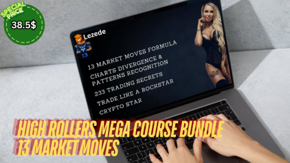 High Rollers Mega Course Bundle - 13 Market Moves Free Download