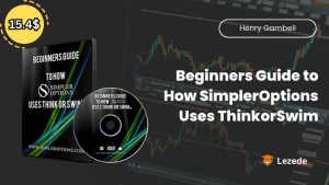 Beginners Guide to How SimplerOptions Uses ThinkorSwim By Henry Gambell Free Download