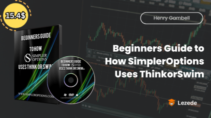 Beginners Guide to How SimplerOptions Uses ThinkorSwim By Henry Gambell Free Download