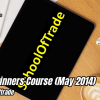 SOT Beginners Course (May 2014) by Schooloftrade Free Download