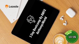 5 Day Bootcamp By AWFX AnthonysWorld Free Download
