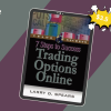 7 Steps to Success Trading Options Online By Larry Spears