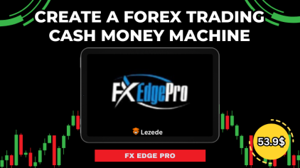 Create A Forex Trading Cash Money Machine by FX Edge Pro Free Download