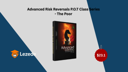 Advanced Risk Reversals P.O.T Class Series - The Poor