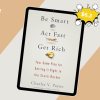 Be Smart, Act Fast, Get Rich By Charles Payne