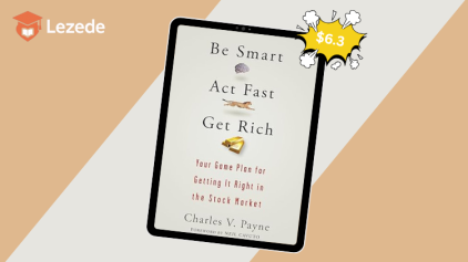 Be Smart, Act Fast, Get Rich By Charles Payne