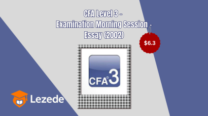 CFA Level 3 - Examination Morning Session – Essay (2002)