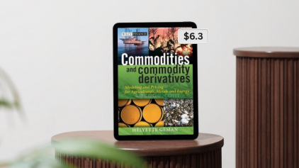 Commodities-and-Commodity-Derivatives-Modeling-and-Pricing-for-Agriculturals-Metals-and-Energy-By-Helyette-Geman