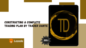 Constructing A Complete Trading Plan by Trader Dante