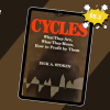 Cycles: What they are, what they mean, how to profit by them By Dick Stoken