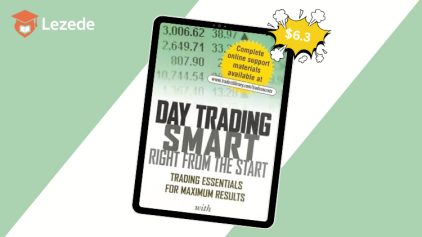 Day Trading Smart Right From the Start: Trading Essentials for Maximum Results By David Nassar & John Boyer