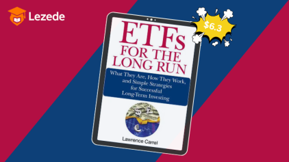 ETFs for the Long Run: What They Are, How They Work, and Simple Strategies for Successful Long-Term Investing By Lawrence Carrel