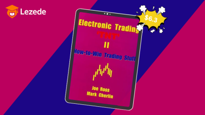 Electronic Trading TNT II How - To Win Trading Stuff By Joe Ross & Mark Cherlin