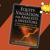 Equity Valuation for Analysts and Investors: A Unique Stock Valuation Tool for Financial Statement Analysis and Model-Building By James Kelleher