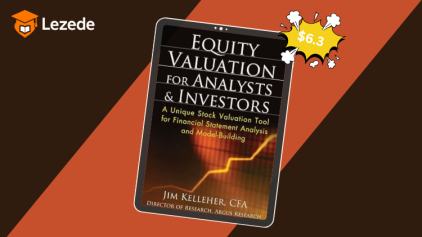 Equity Valuation for Analysts and Investors: A Unique Stock Valuation Tool for Financial Statement Analysis and Model-Building By James Kelleher