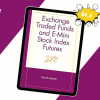 Exchange Traded Funds & E-Mini Stock Index Futures By David Lerman