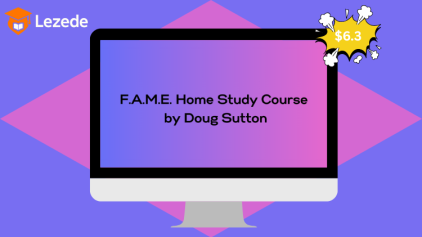 F.A.M.E. Home Study Course by Doug Sutton