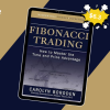 Fibonacci Trading: How to Master the Time and Price Advantage By Carolyn Boroden