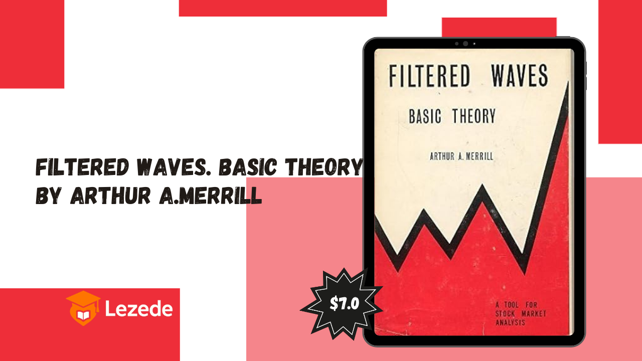 Filtered Waves. Basic Theory by Arthur A.Merrill