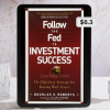 Follow-the-Fed-to-Investment-Success-By-Douglas-Roberts