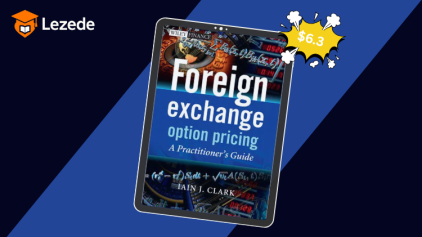 Foreign Exchange Option Pricing: A Practitioner's Guide By Iain Clark