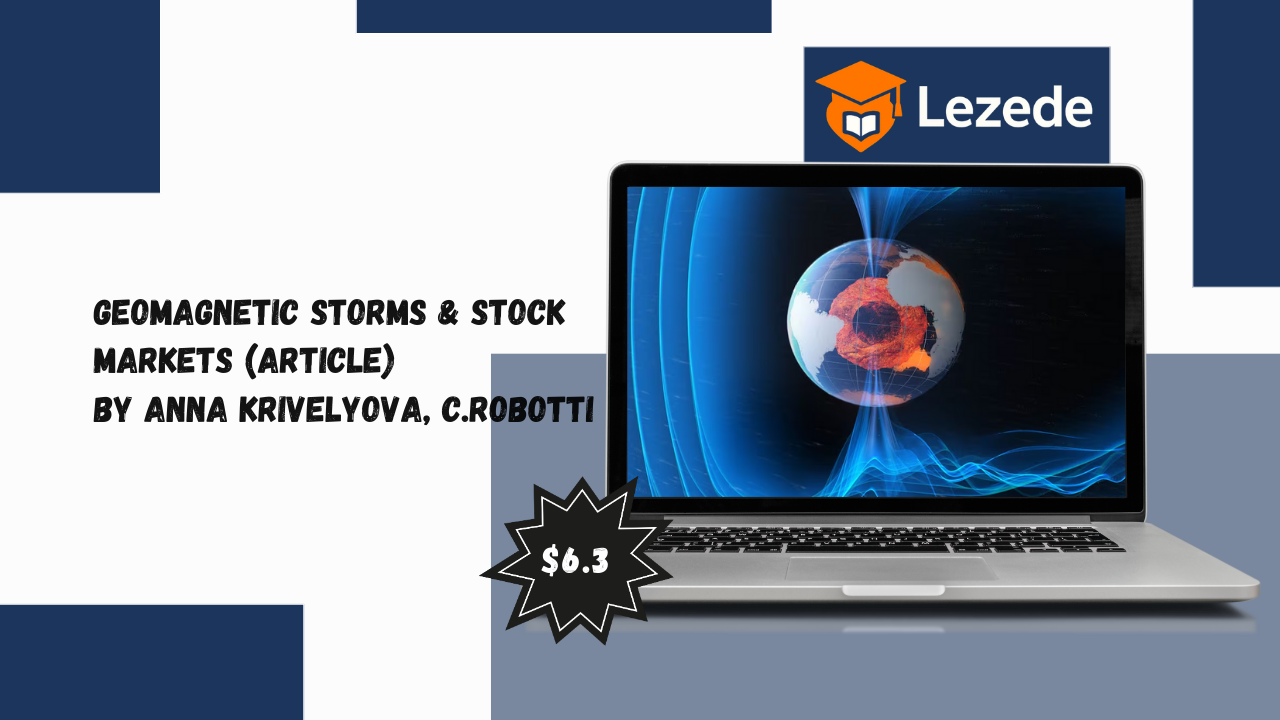 Geomagnetic Storms & Stock Markets (Article) by Anna Krivelyova, C.Robotti