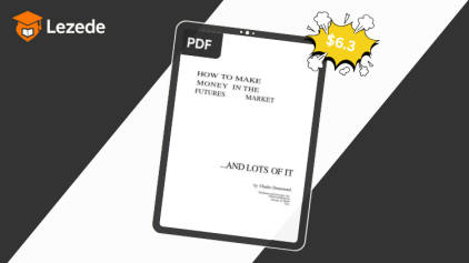 How to Make Money in the Futures Market … and Lots of It by Charles Drummond