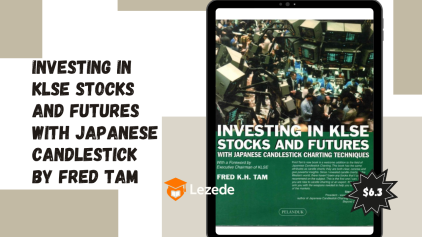 Investing In KLSE Stocks and Futures With Japanese Candlestick by Fred Tam