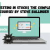 Investing In Stocks The Complete Course! by Steve Ballinger
