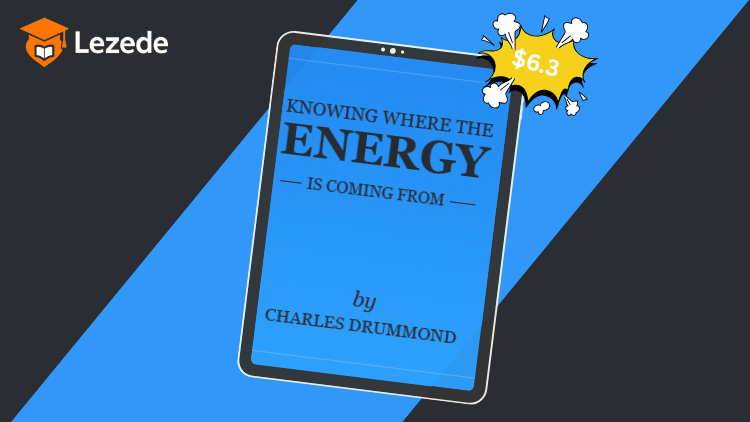 Knowing Where the Energy is Coming From By Charles Drummond