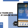 Lifestyle Trading with L.E.A.P.S. by Darlene Nelson
