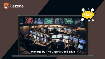 Manage by The Greeks Deep Dive by Dan Sheridan