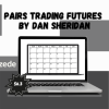 Pairs Trading Futures by Dan Sheridan