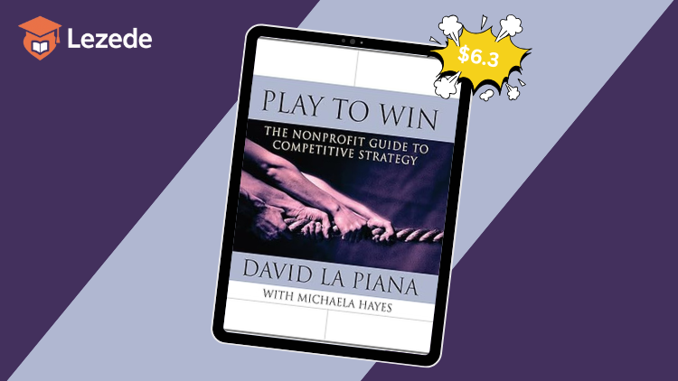 Play to Win By David La Piana & Michaela Hayes
