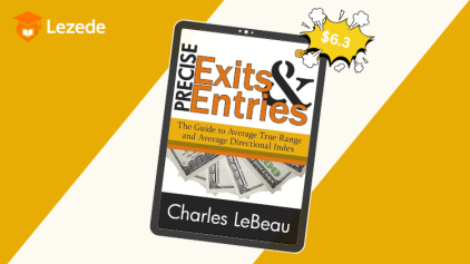 Precise Exits & Entries by Charles LeBeau