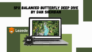 SPX Balanced Butterfly Deep Dive by Dan Sheridan