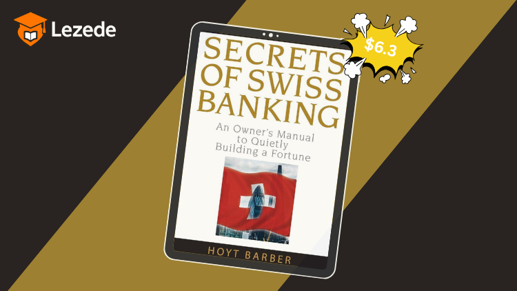 Secrets of Swiss Banking By Hoyt Barber