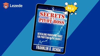 Secrets of a Pivot Boss. Revealing Proven Methods for Profiting in The Market By Franklin Ochoa